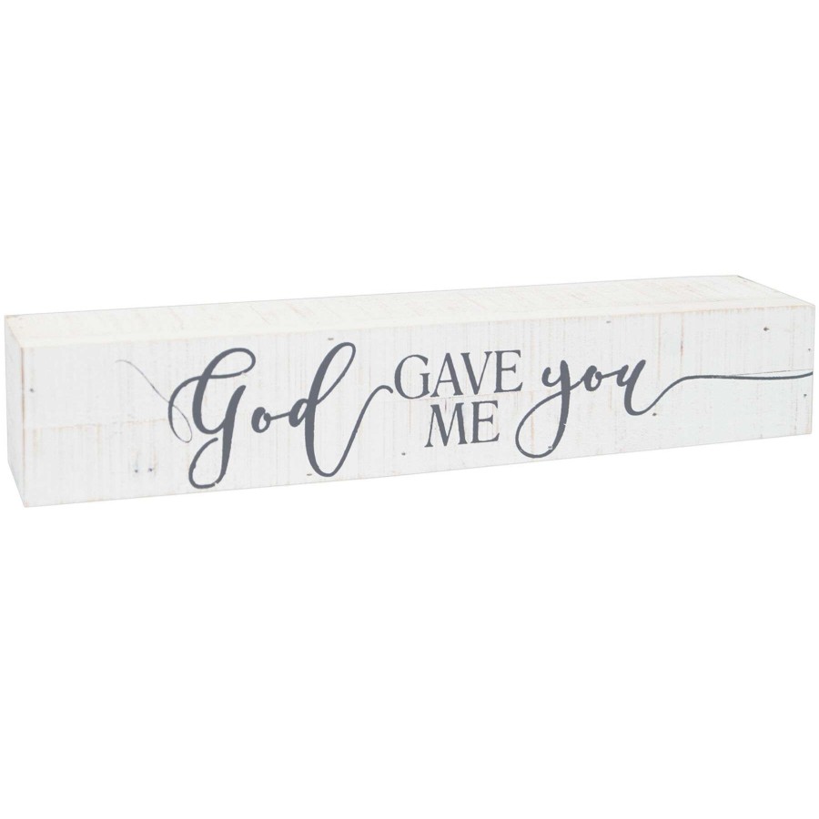 Home Accents * | God Gave Me You Wooden Block Sign, 12 2 Delicate Design